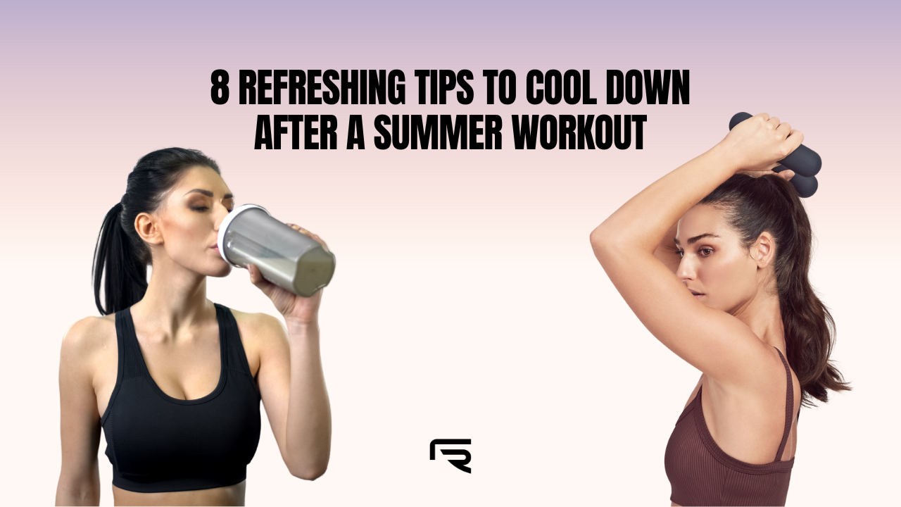 8 Refreshing Tips to Cool Down After a Summer Workout