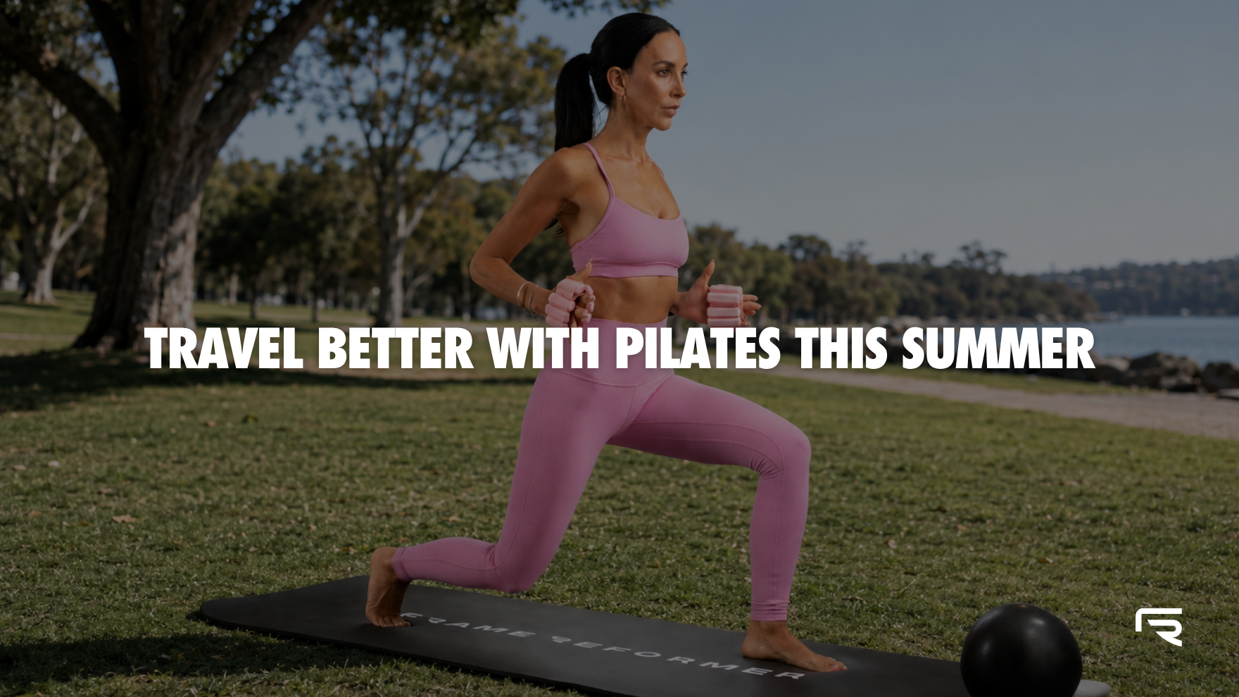 Travel Better with Pilates This Summer