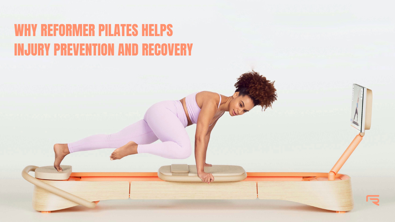 Why Reformer Pilates Helps Injury Prevention and Recovery