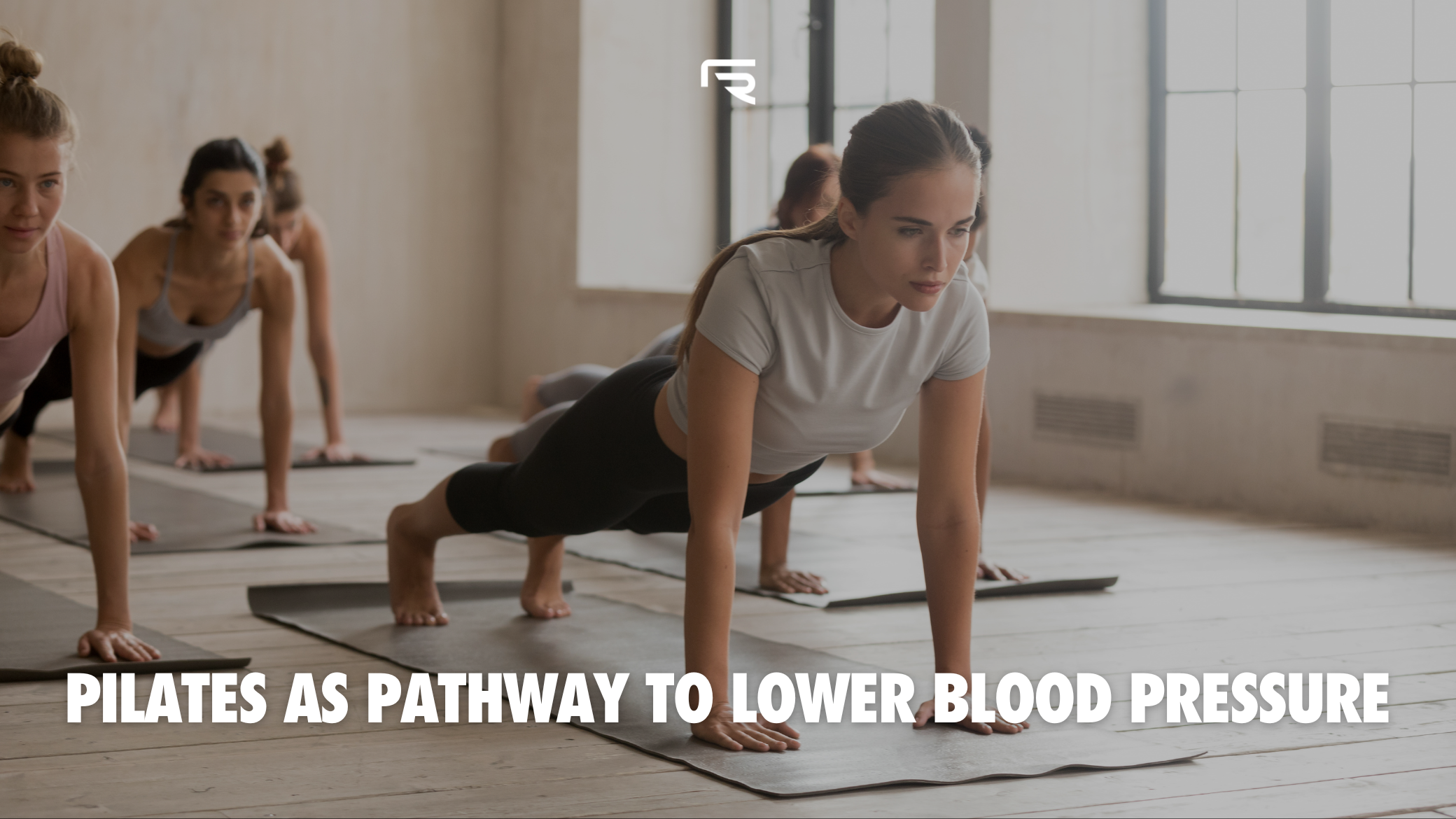 Pilates as Pathway to Lower Blood Pressure