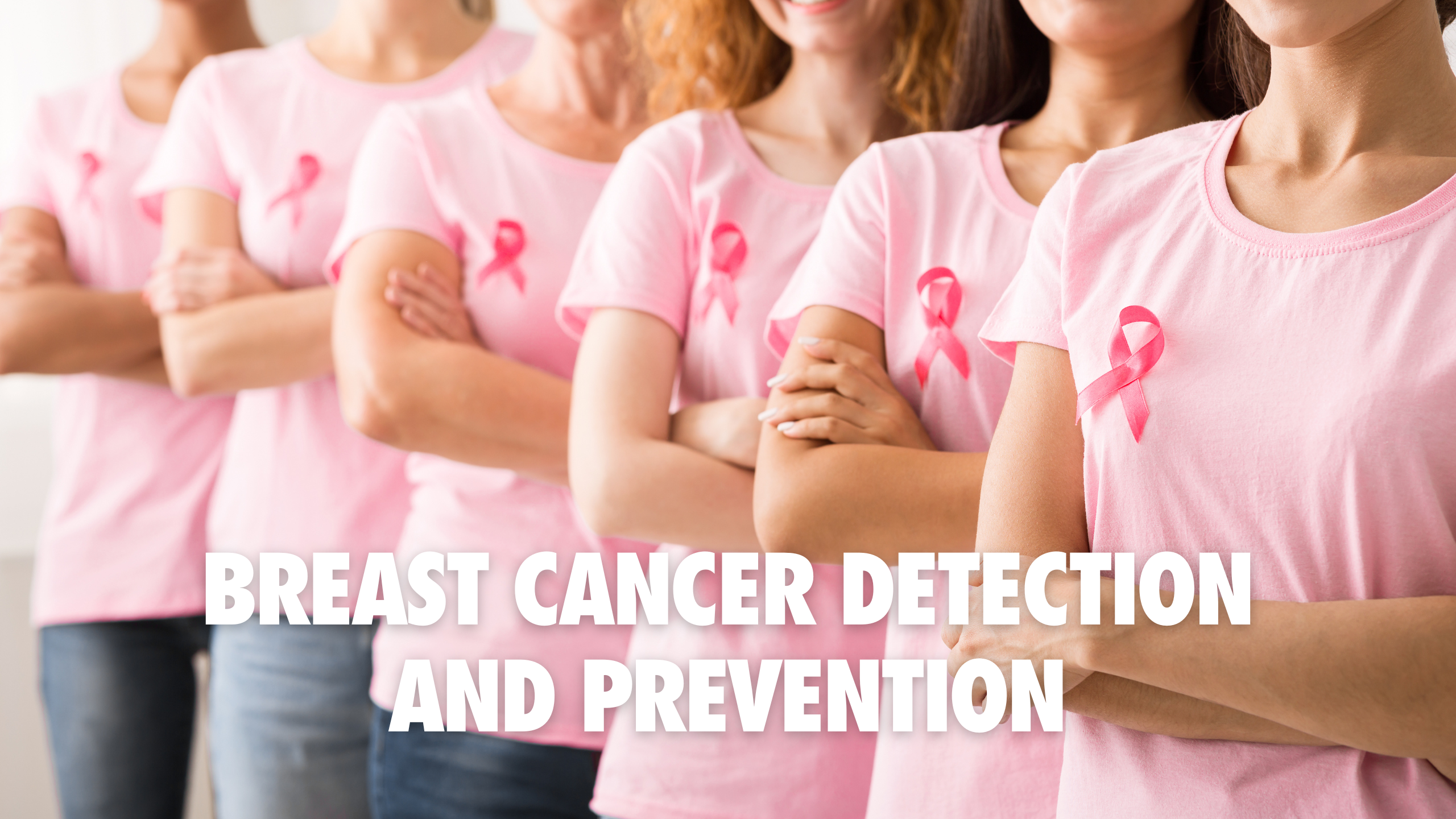 Breast Cancer Detection and Prevention