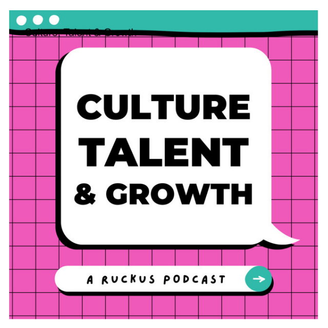 Culture, Talent & Growth Podcast